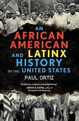 Cover of An African American and Latinx History of the United States by Paul Ortiz