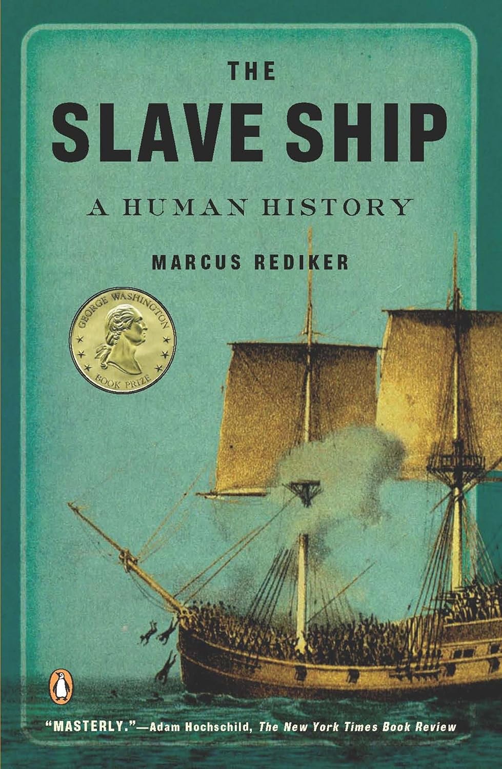 Cover of The Slave Ship: A Human History by Marcus Rediker