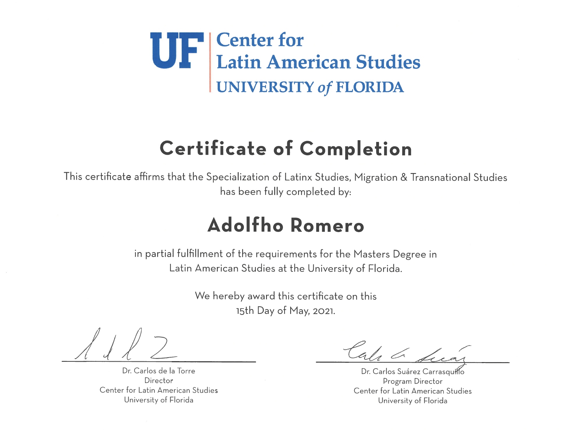 Latinx Studies and Migration specialization certificate. University of Florida 2021.